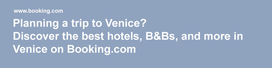 Book hotels in Venice