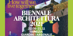 How will we live together? La 17°Biennale di Architettura di Venezia