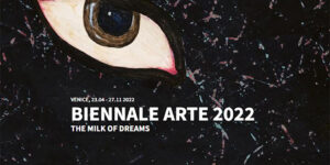 Venice Art Biennale 2022, The Milk of Dreams